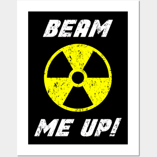 Beam Me Up! - Radioactive Symbol Trefoil Posters and Art